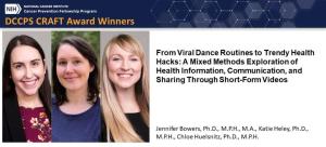 CCPS CRAFT Award Winners: Jennifer Bowers, Katie Heley, Chloe Huelsnitz for 'From Viral Dance Routines to Trendy Health Hacks: A Mixed Methods Exploration of Health Information, Communication, and Sharing Through Short-Form Videos'.